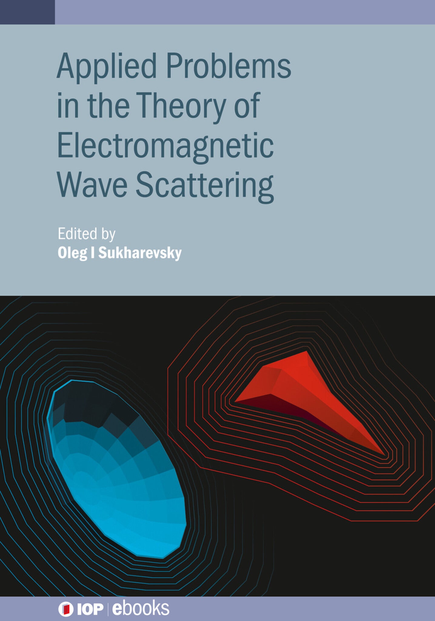 Cover image for Applied Problems in the Theory of Electromagnetic Wave Scattering ISBN 9780750339773